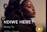 Ndiwe Here?